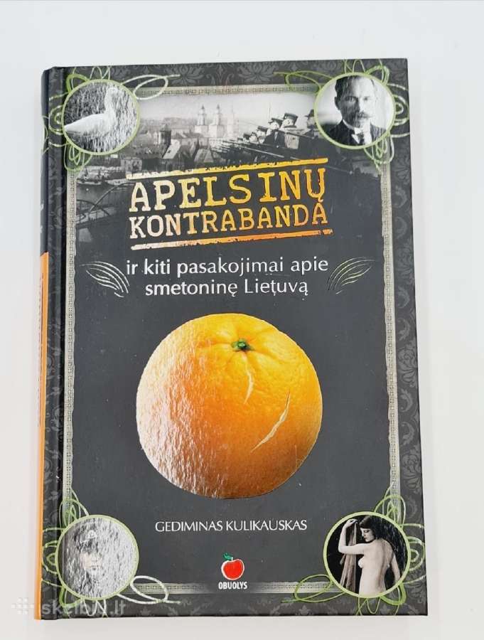 Apelsinų kontrabanda. 2013m.