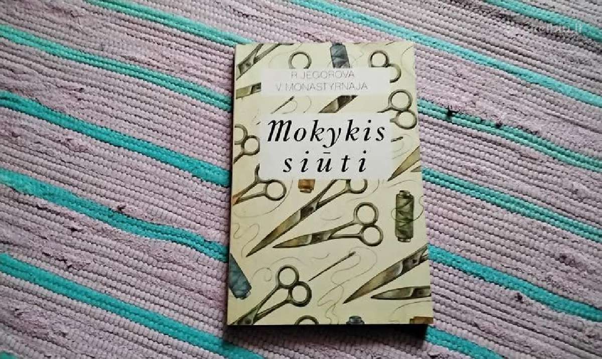 Mokykis siūti R. Jegorova