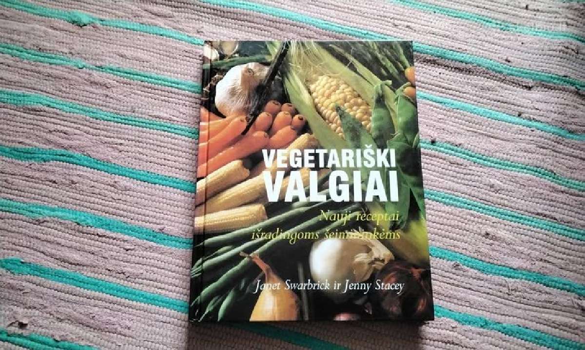 Vegetariški valgiai. Nauji receptai išradingoms še