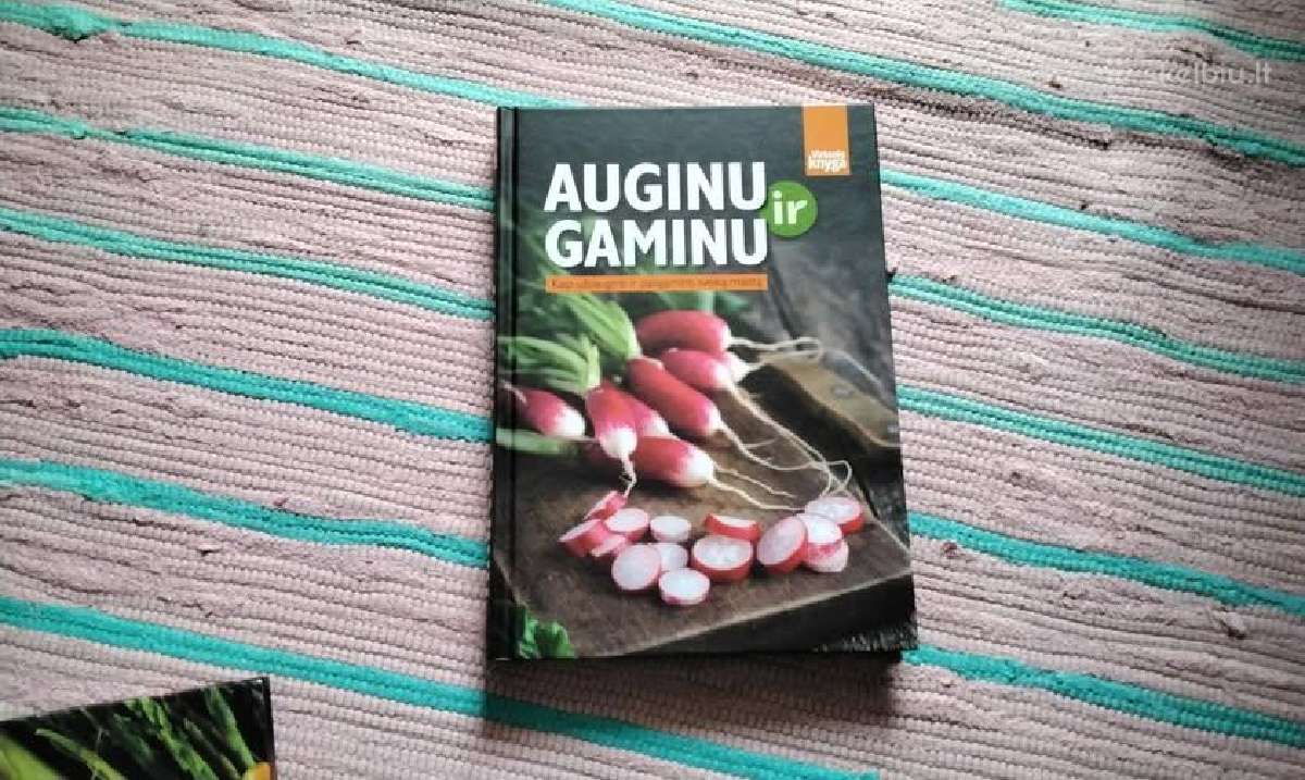 Auginu ir gaminu. Kaip užsiauginti ir pasigaminti