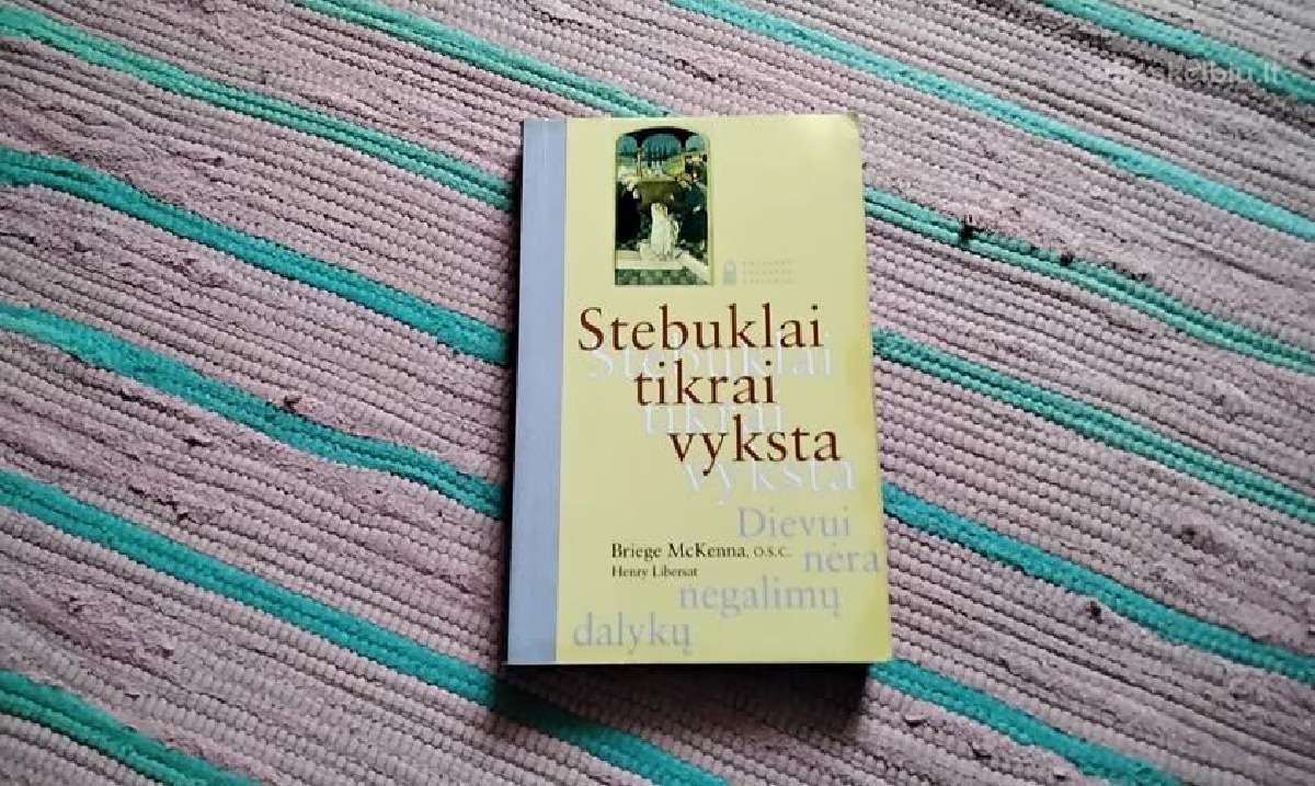 Stebuklai tikrai vyksta Briege Mckenna