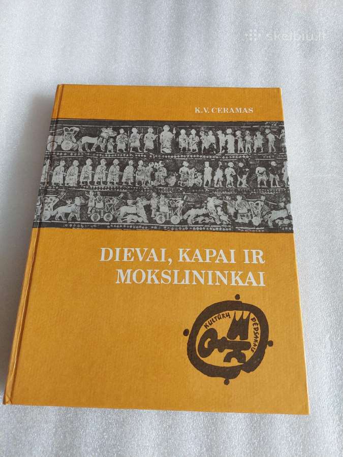 Dievai,kapai ir mokslininkai