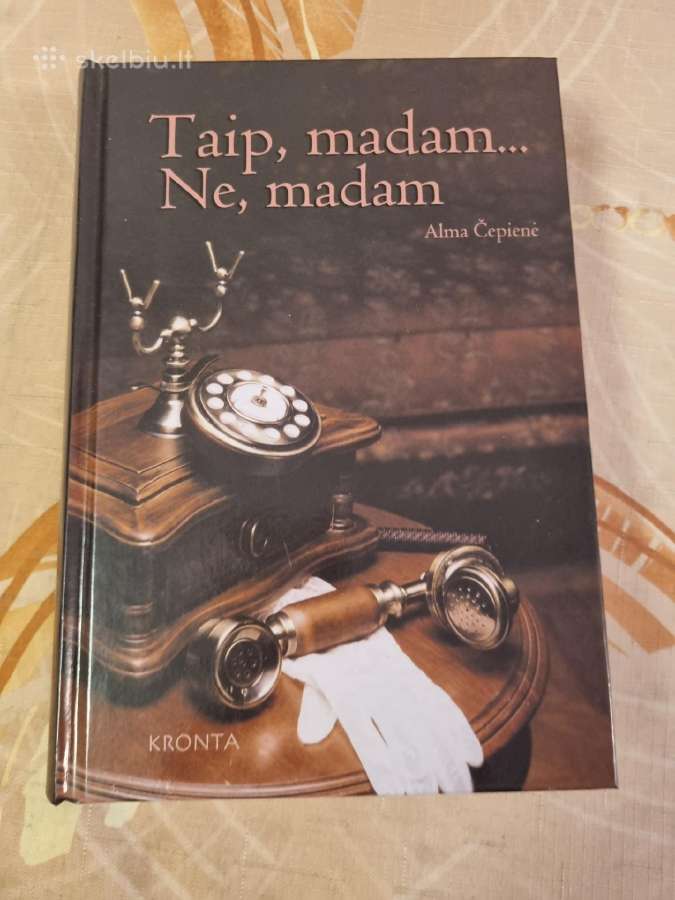 Taip , madam Ne , madam