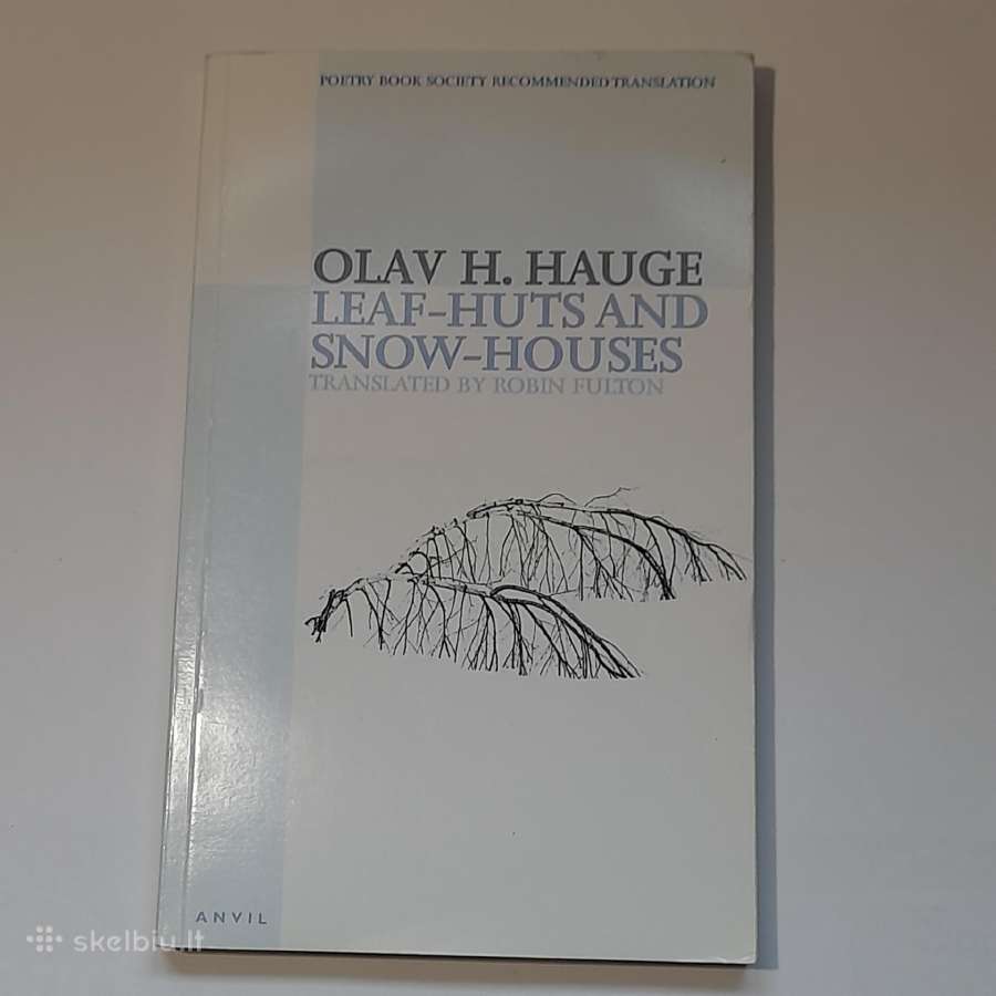 Olav H. Hauge "leaf-huts and Snow-houses"