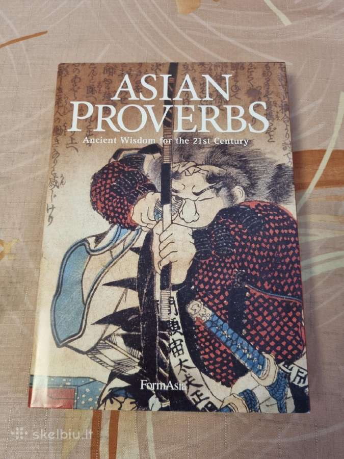 Asian Proverbs Ancient Wisdom for the 21st Century