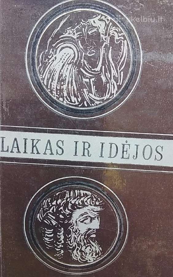 Laikas ir idėjos. Filosofijos istorijos baruose