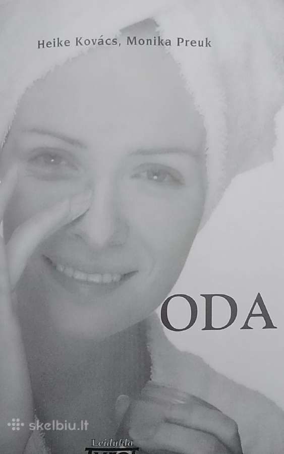 Oda. Trumpas ir išsamus odos priežiūros vadovėlis - nuotraukos Nr. 2