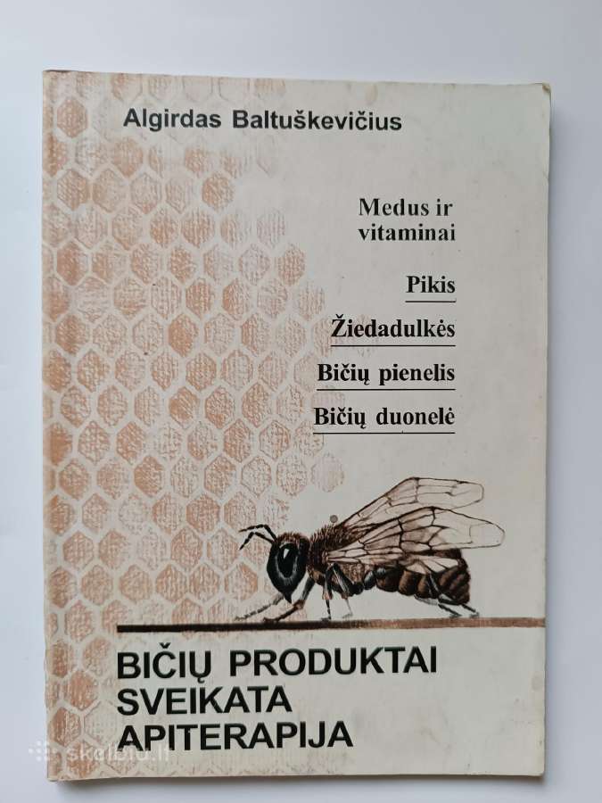 Bičių produktai. Sveikata. Apiterapija