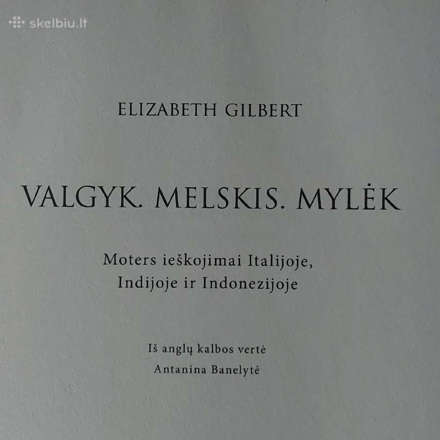 Elizabeth Gilbert - " Valgyk ,Melskis ,Mylėk " - nuotraukos Nr. 8