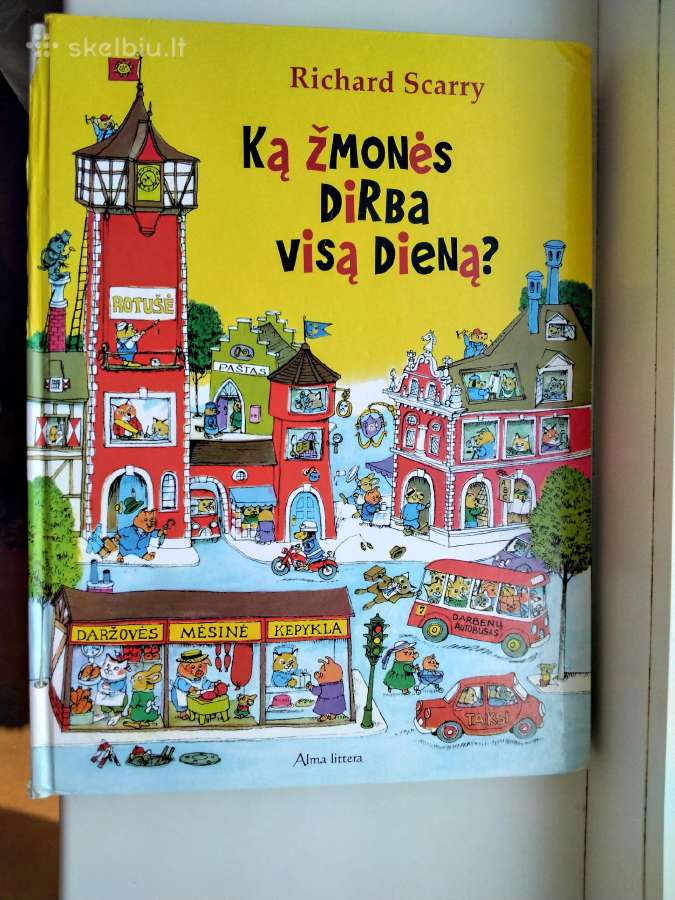 R. Scarry. Ką žmonės dirba visą dieną?