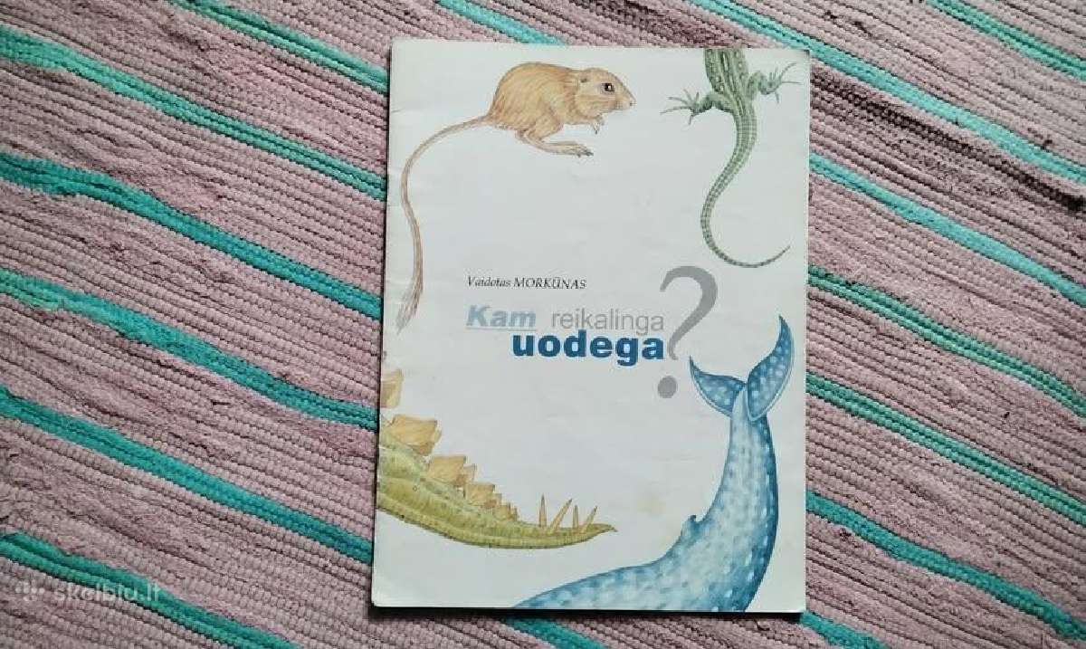 Kam reikalinga uodega? Vaidotas Morkūnas