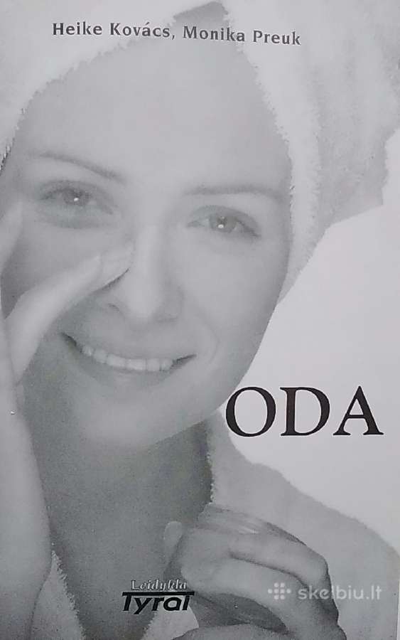 Oda. Trumpas ir išsamus odos priežiūros vadovėlis - nuotraukos Nr. 2