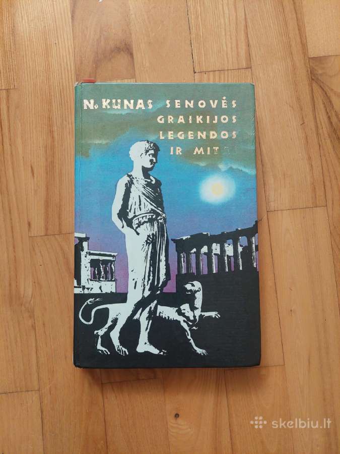 N. Kunas. Senovės Graikijos legendos ir mitai