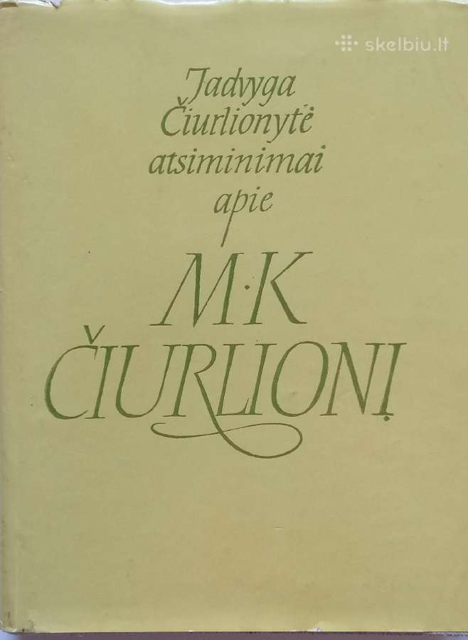 J.čiurlionytė ,Atsiminimai apie M.k Čiurlionį''