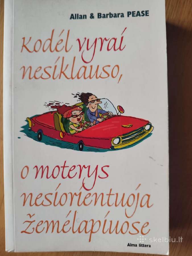 Kodėl vyrai nesiklauso, o moterys nesiorientuoja.
