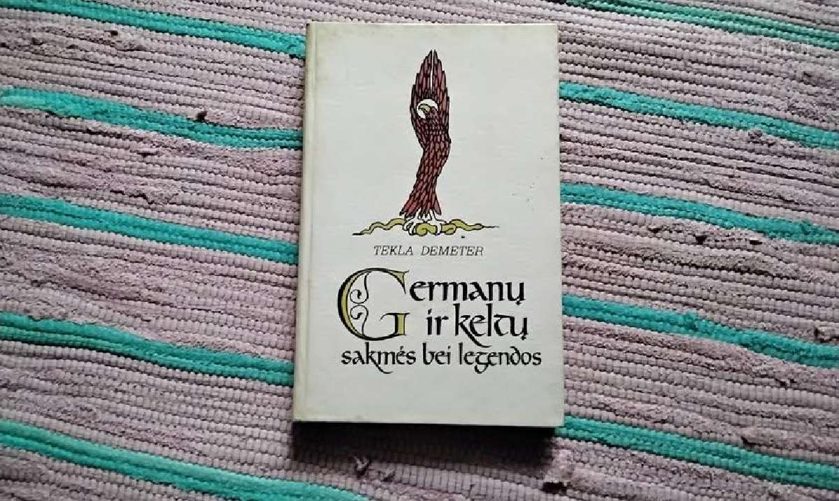 Germanų ir keltų sakmės bei legendos Tekla Demeter