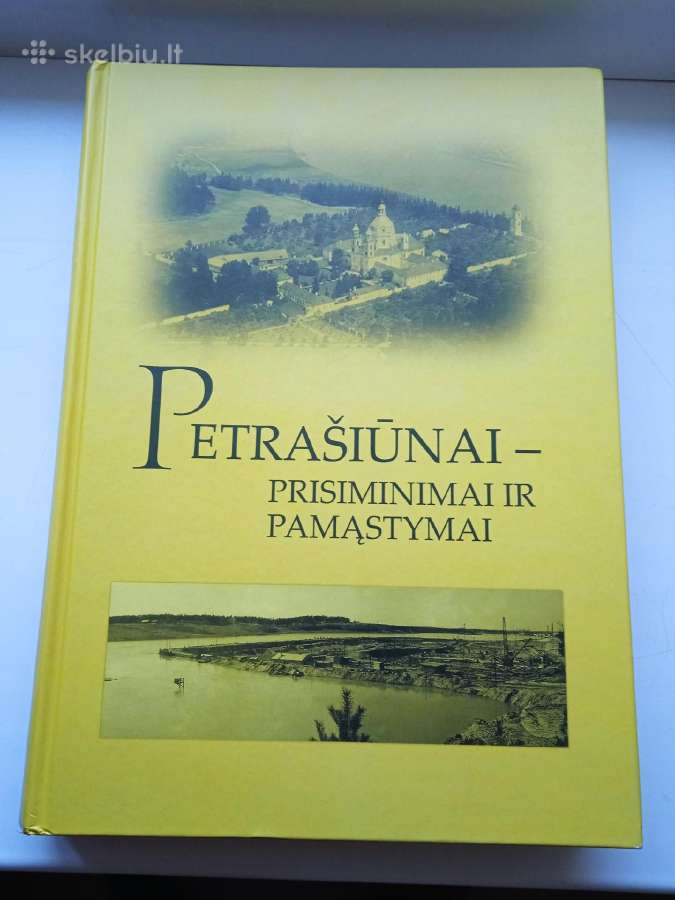 Knyga "Petrašiūnai ,prisiminimai ir pamastymai"