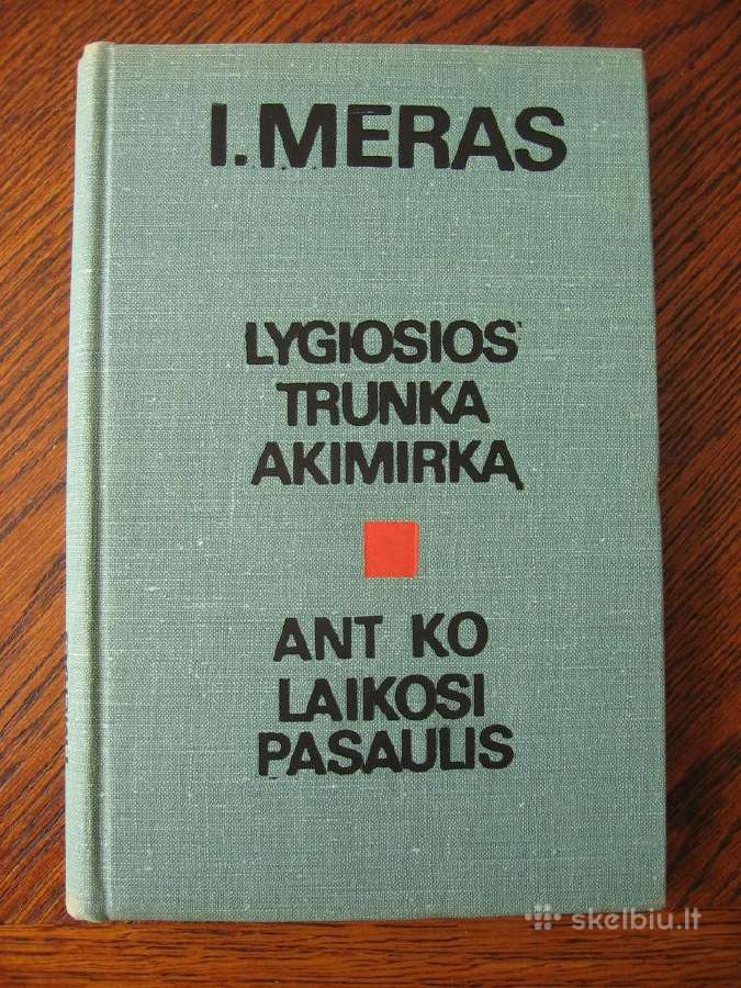 Lygiosios trunka akimirka / Ant ko laikosi pasauli