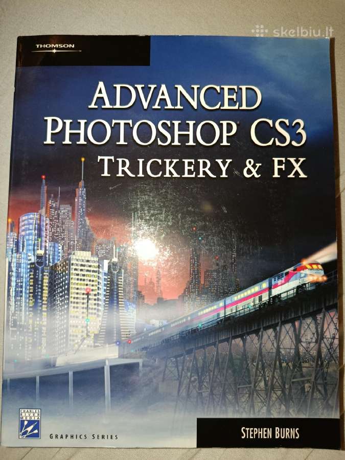 Advanced Photoshop Cs3 Trickery & Fx