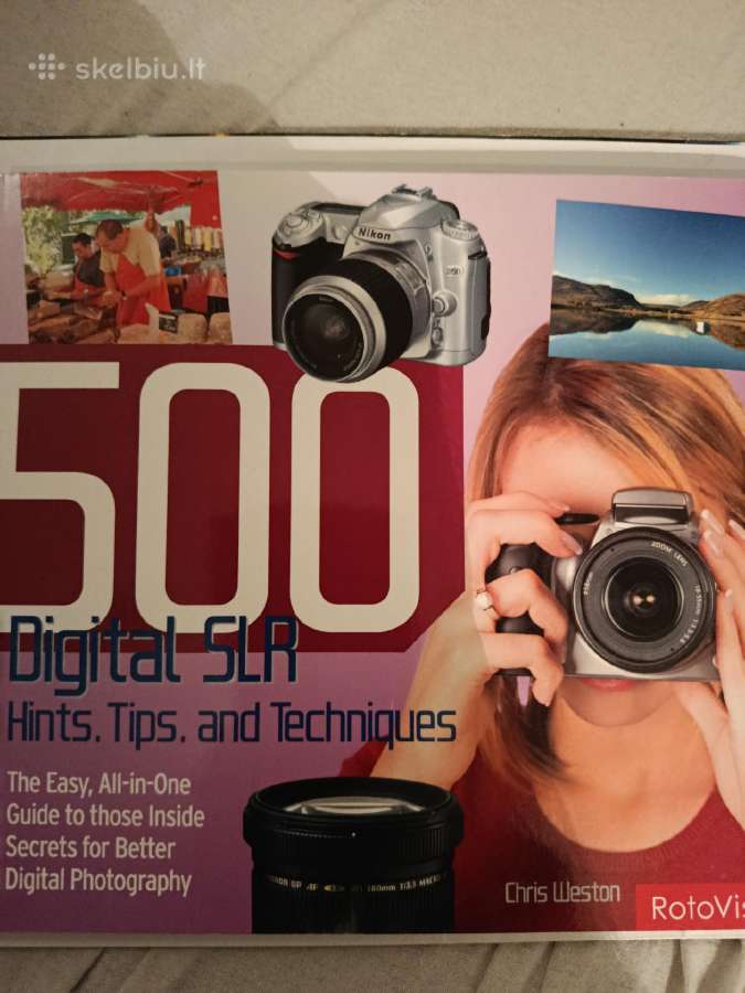 500 Digital SLR Hints, Tips, and Techniques