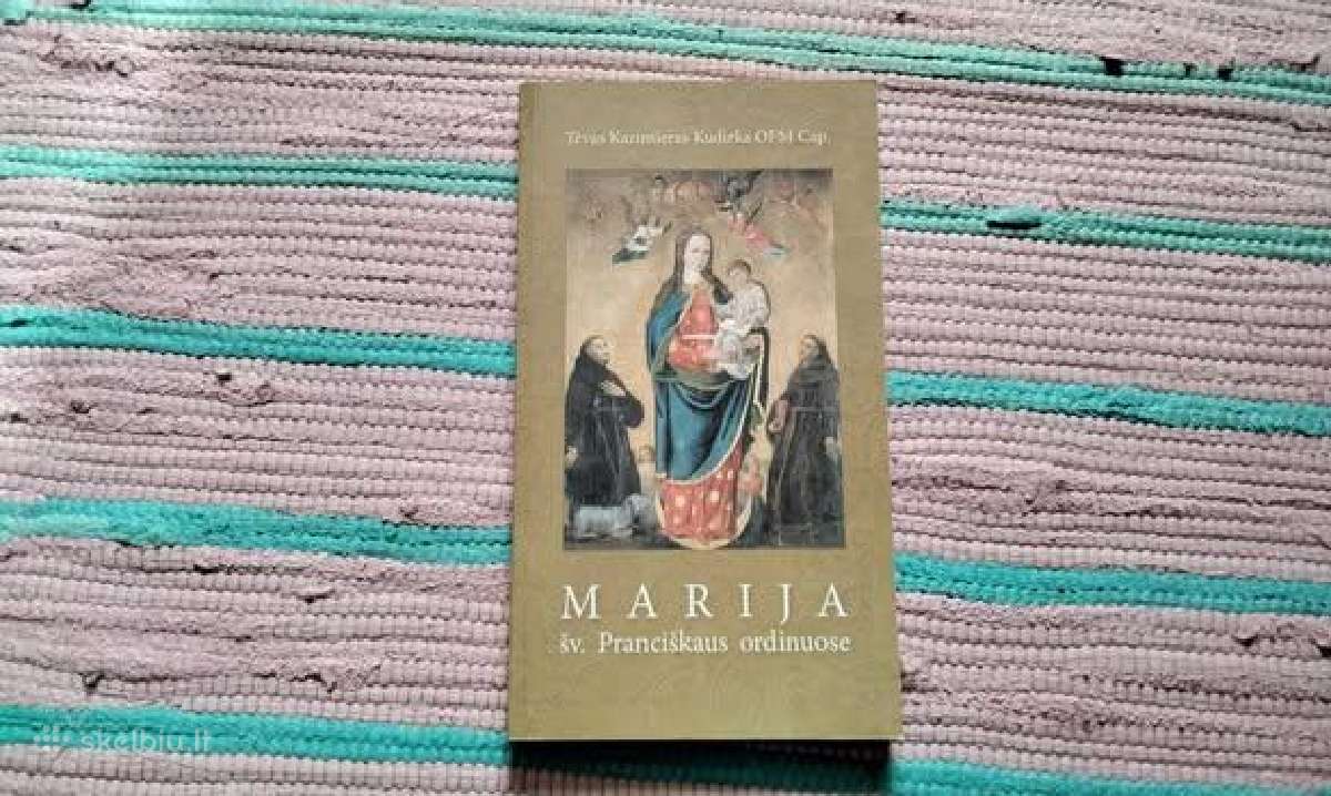 Marija šv. Pranciškaus ordinuose