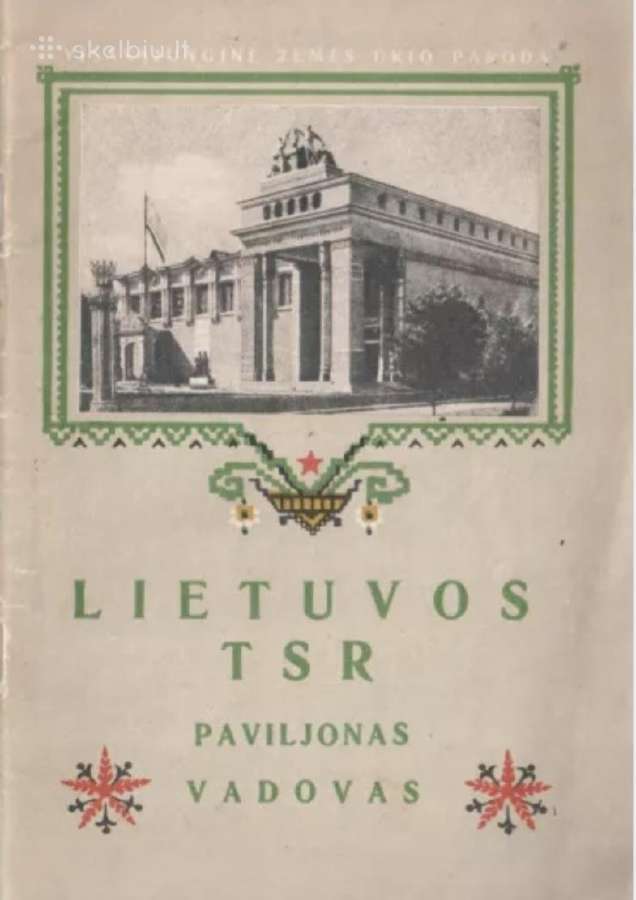 Visąsajunginė žemės ūkio paroda. Lt Tsr paviljonas