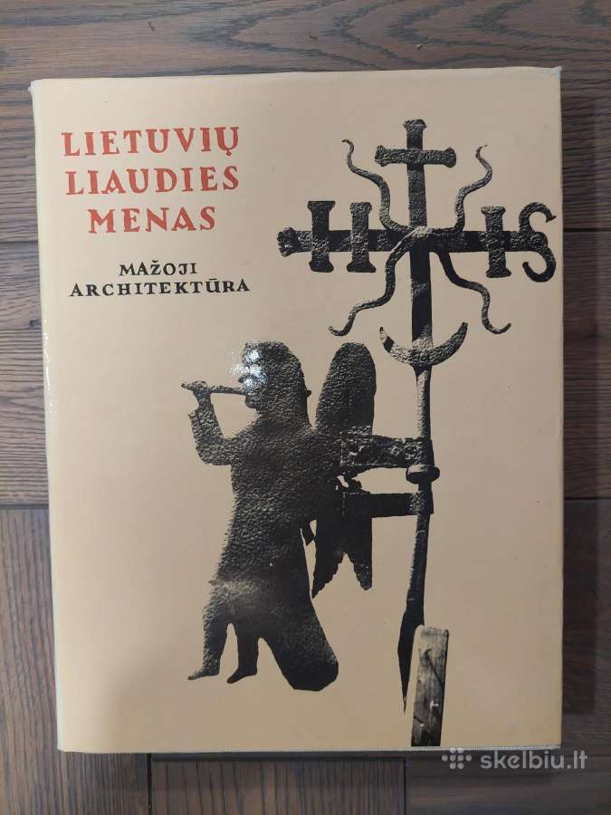 Lietuvių liaudies menas. Mažoji architektūra