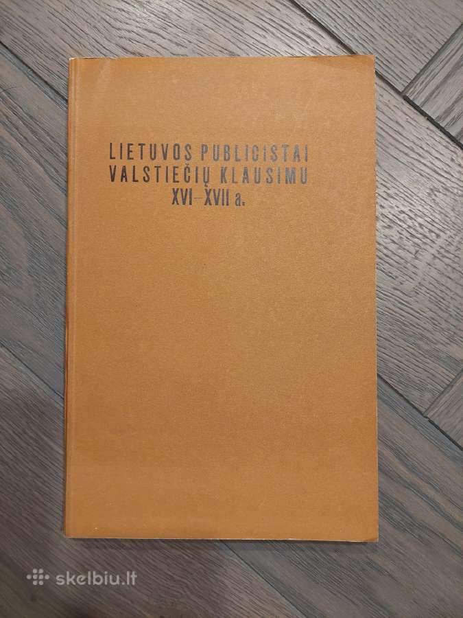 „Lietuvos publicistai valstiečių klausimu XVI–XVII