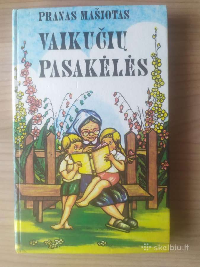 Pranas Mašiotas "Vaikučių pasakėlės"