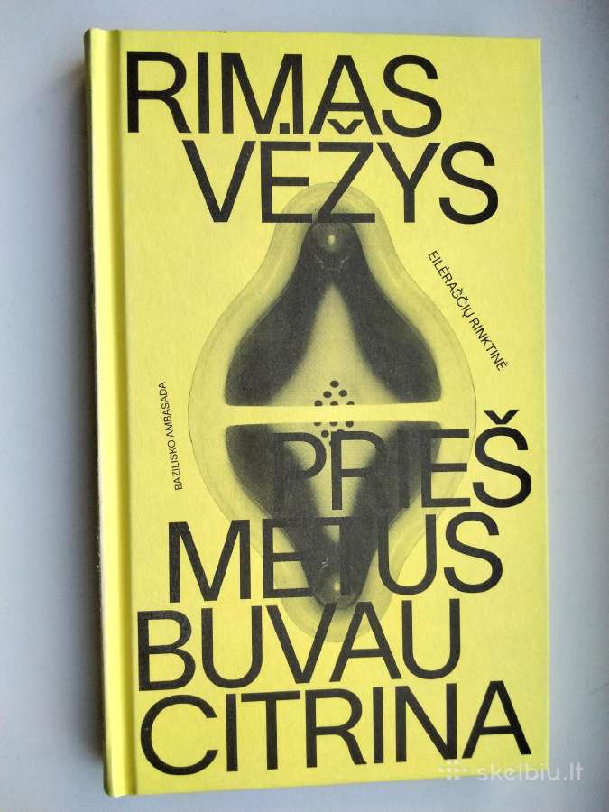 R. Vėžys. Prieš metus aš buvau citrina