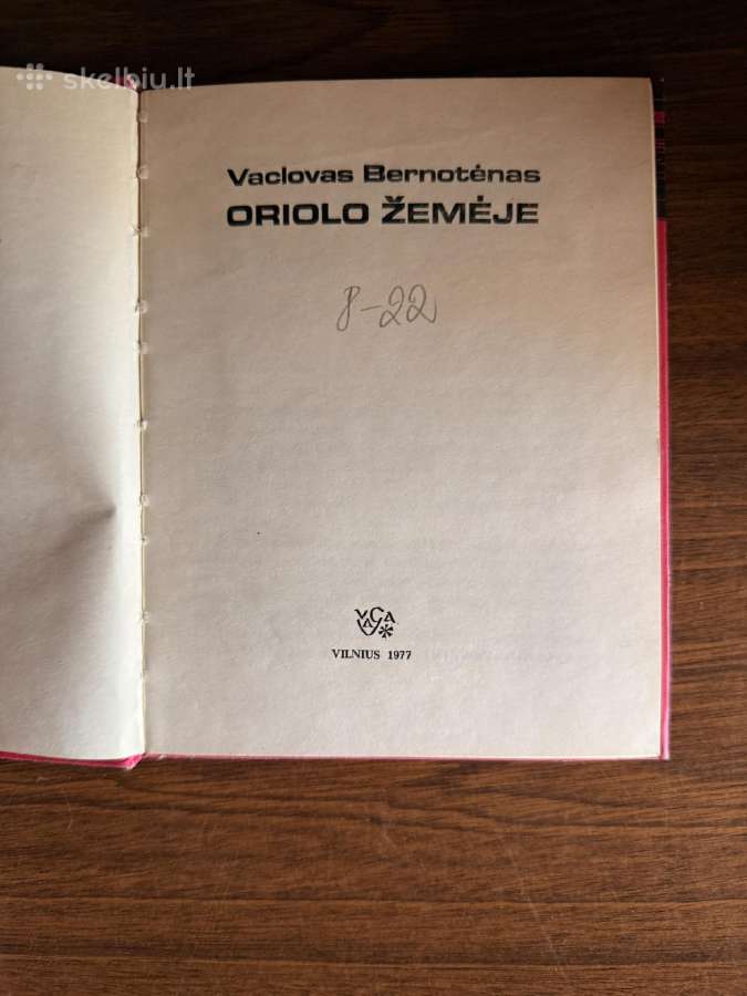 Oriolo žemėje. Vacolvas Bernotėnas. - nuotraukos Nr. 2