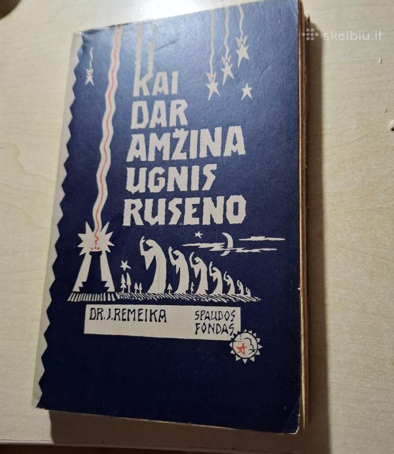 Kai dar amžina ugnis rusenodr. Jonas Remeika