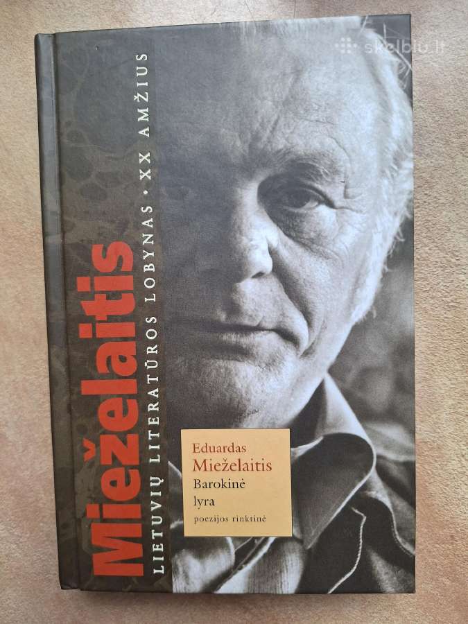 Eduardas Mieželaitis. Barokinė lyra