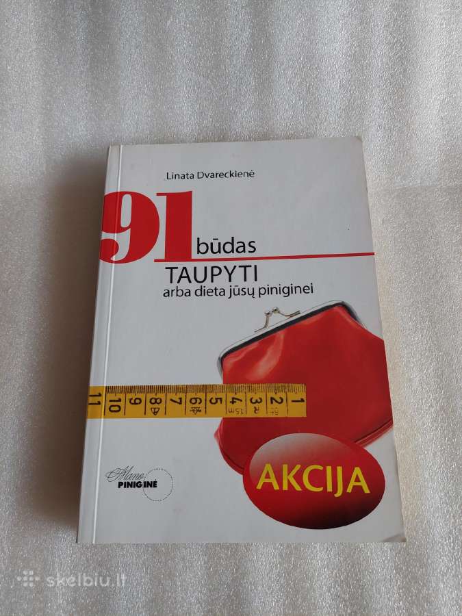 91 būdas taupyti arba dieta jūsų piniginei