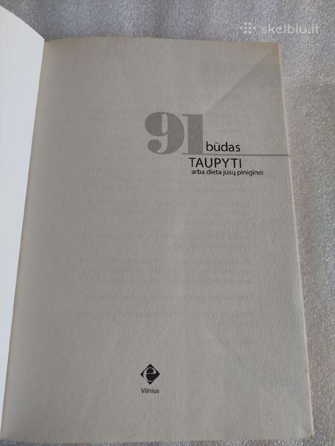 91 būdas taupyti arba dieta jūsų piniginei - nuotraukos Nr. 2