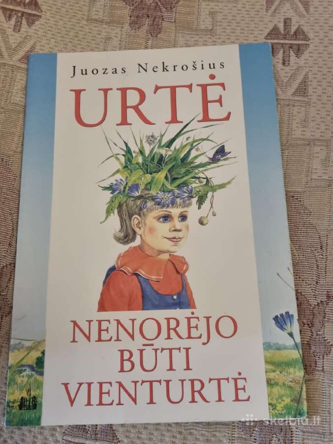 Urtė nenorėjo būti vienturtė
