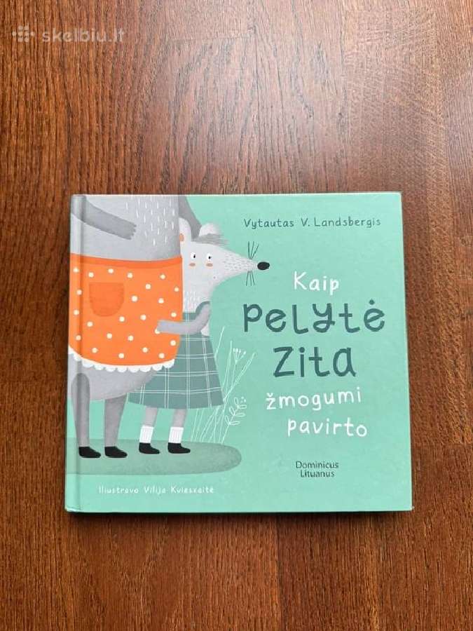 Kaip pelytė Zita žmogumi pavirto