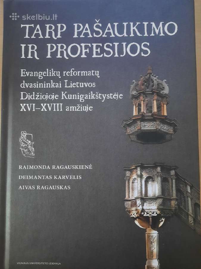 Tarp pašaukimo ir profesijos. Evangelikų reformatų