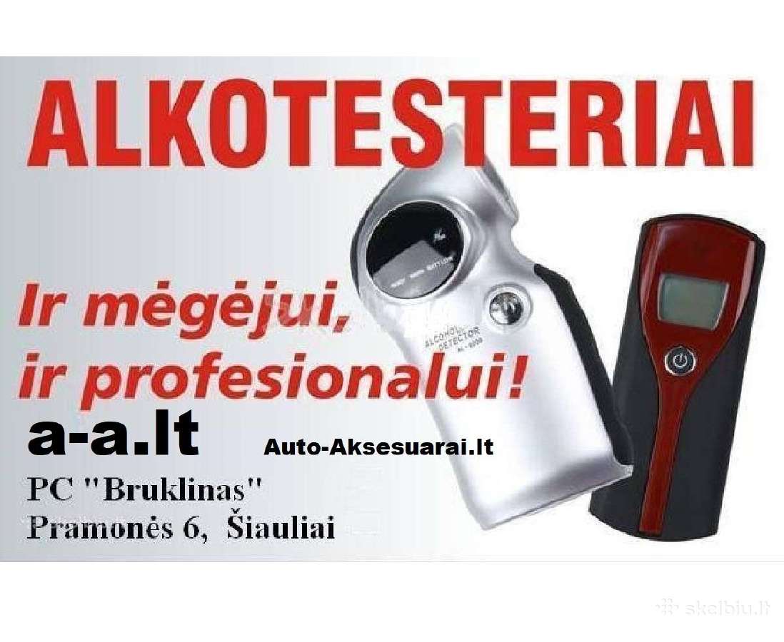 Alkotesteriai ir mėgėjui, ir profesionalui! :)