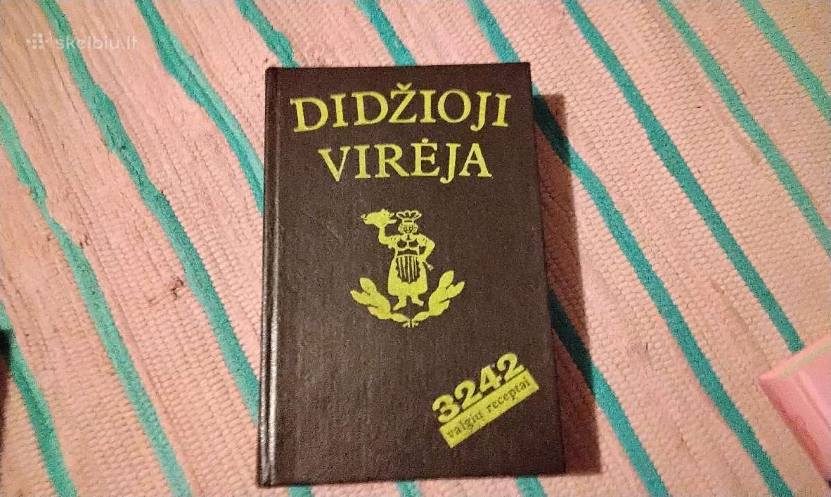Didžioji virėja. Praktiškas vadovas šeimininkėms V