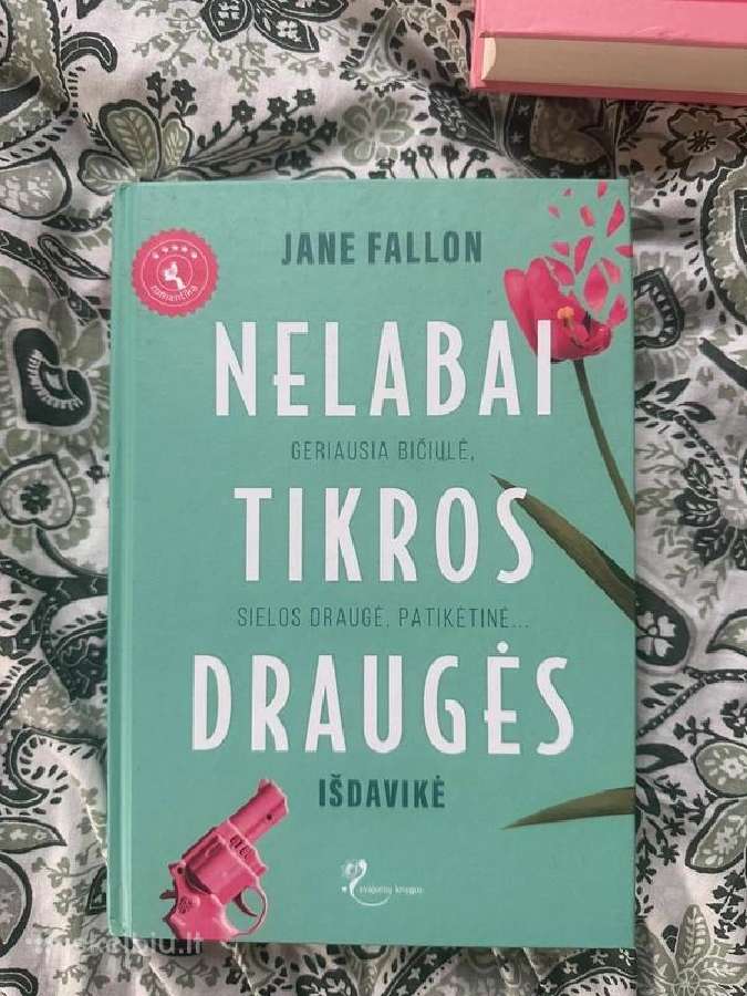 Nelabai tikros draugės