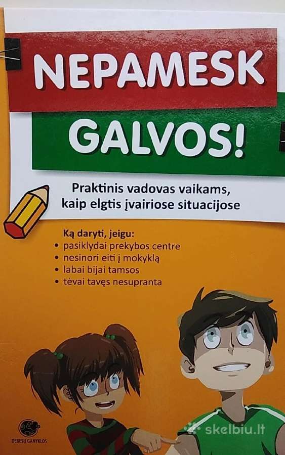 Nepamesk galvos. Praktinis vadovas vaikams