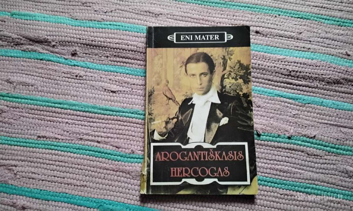 Arogantiškas Hercogas, Eni Mater