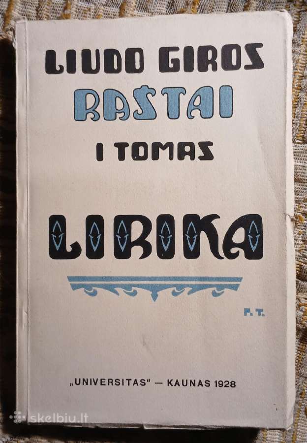 Liudas Gira 1928m. Raštai. 1 tomas. . Lyrika.