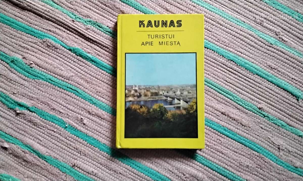 Kaunas. Turistui apie miestą Algimantas Semaška