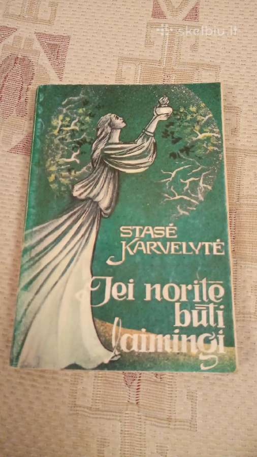 Jei norite būti laimingi