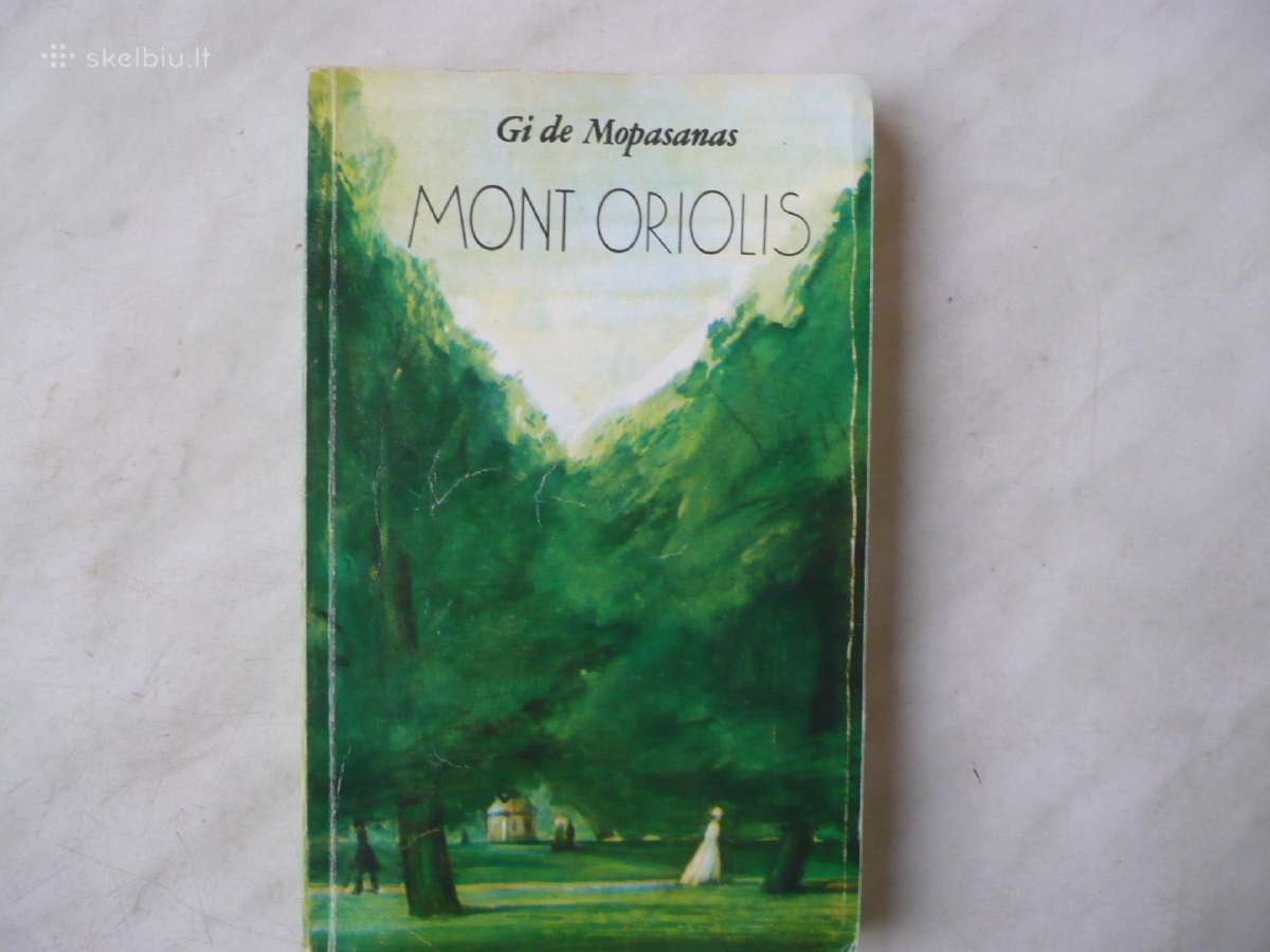 Gi De Mopasanas - Mont Oriolis