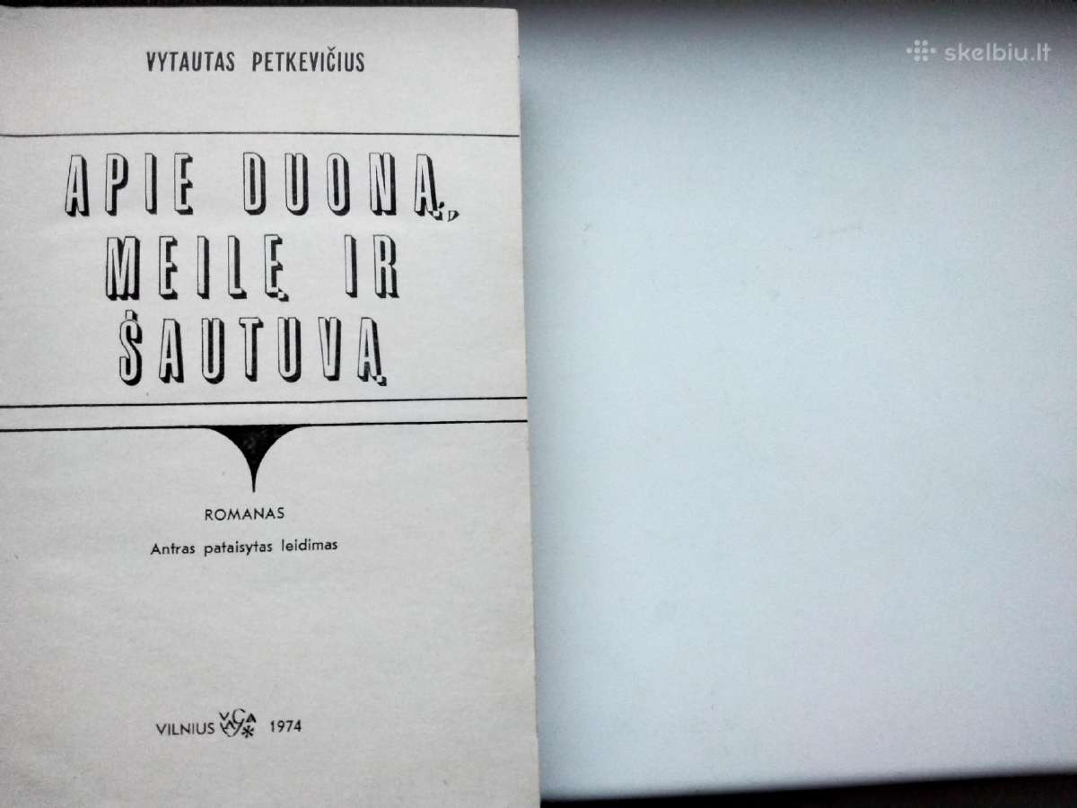 V. Petkevičius. Apie duoną, meilę ir šautuvą. 1974 - nuotraukos Nr. 2