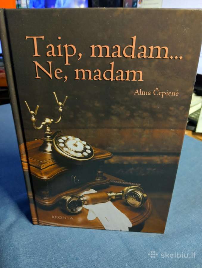 Knyga A. Čepienė - Taip, madam. Ne, madam - nuotraukos Nr. 2