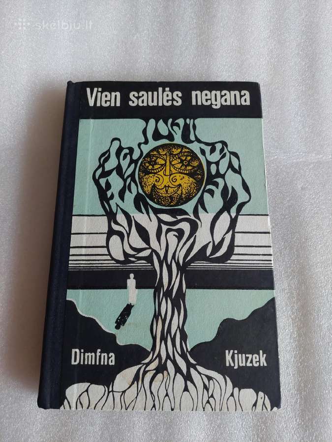 Vien saulės negana